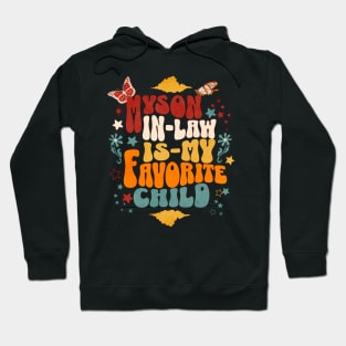 My son-in-law is my favorite child for moms Hoodie